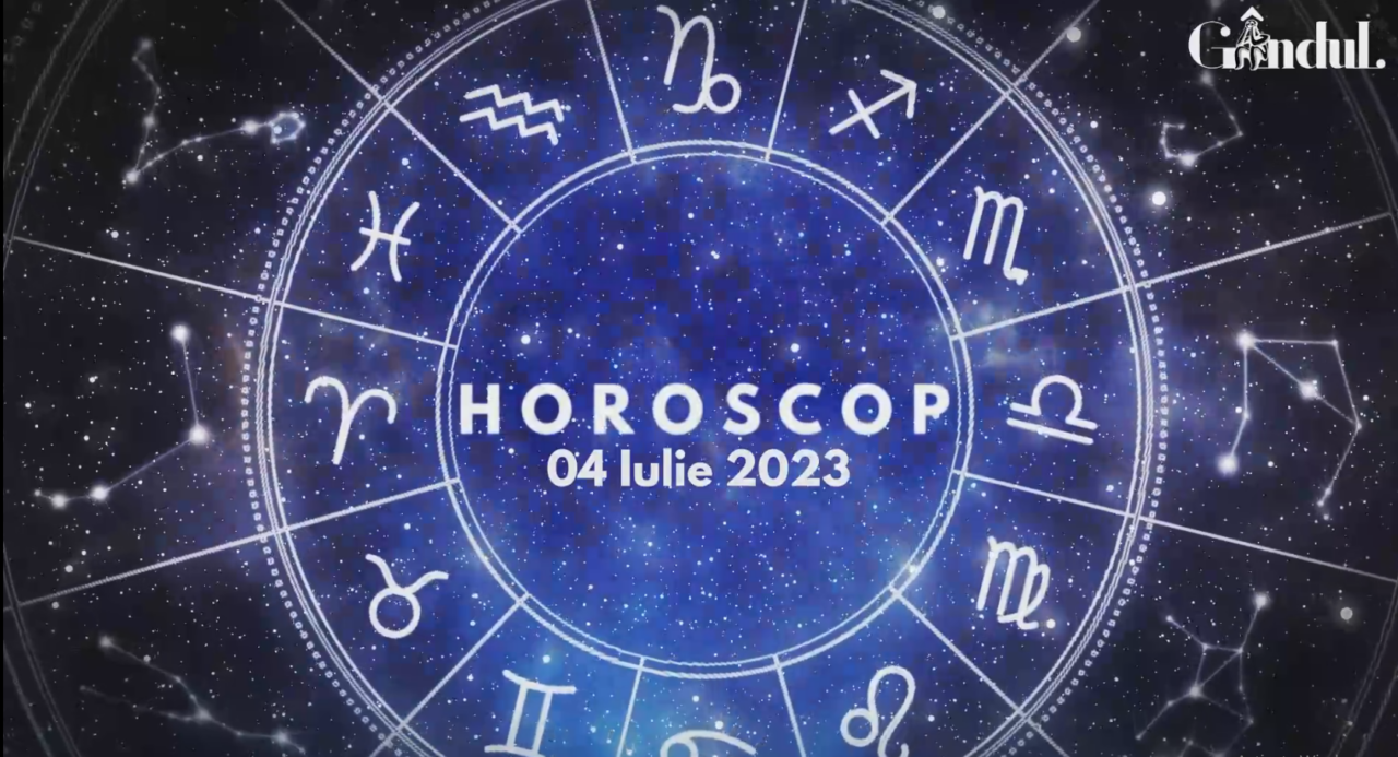 VIDEO | Horoscop zilnic marți, 4 iulie 2023. O invitație neașteptată din partea cuiva, pentru unii nativi