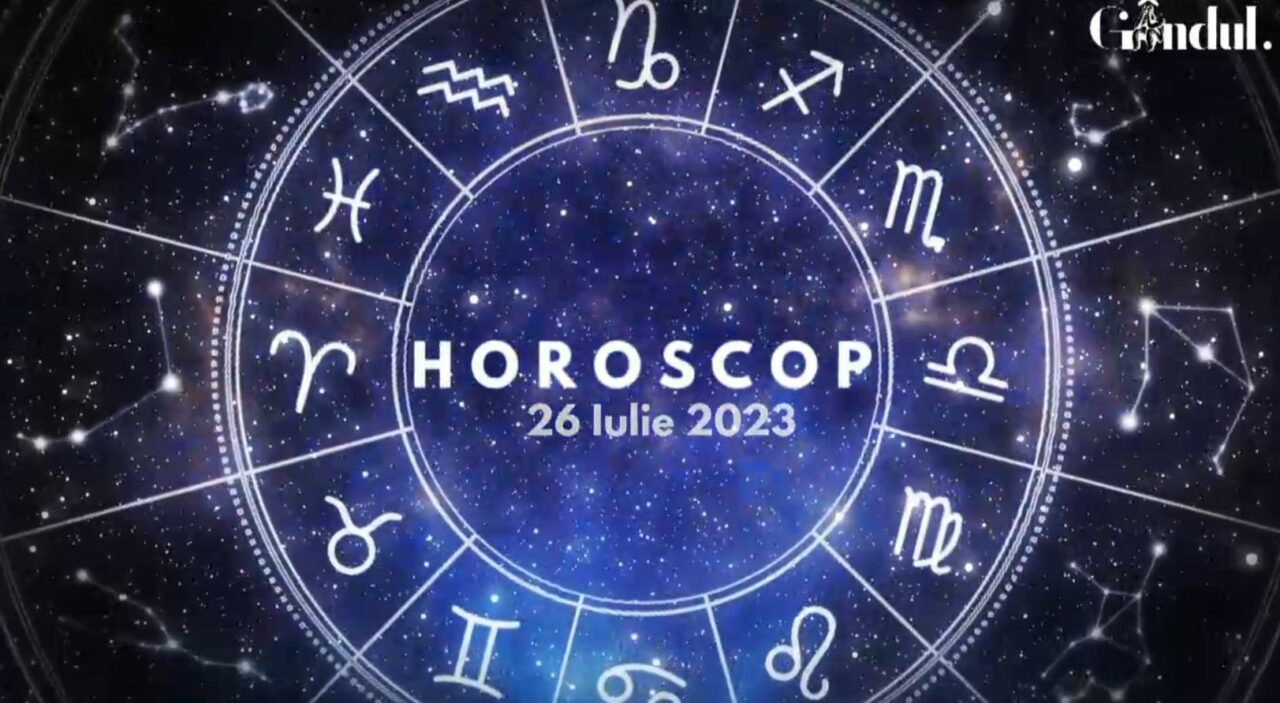 VIDEO | Horoscop miercuri 26 iulie 2023. Sentimente de control și gelozie în relațiile unei zodii