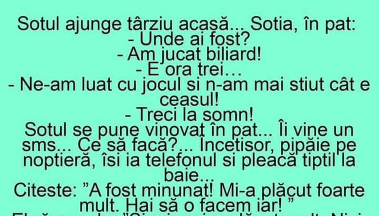 BANCUL ZILEI | Soțul ajunge târziu acasă