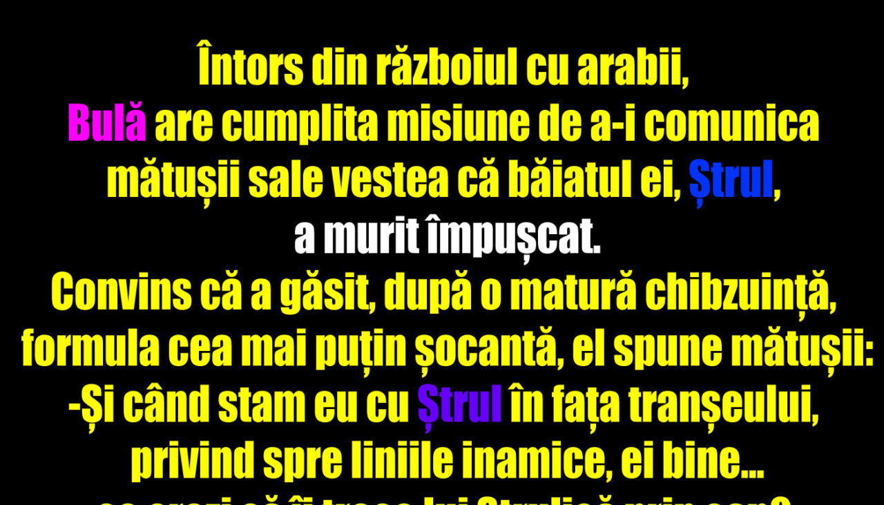 BANCUL de joi | Bulă se întoarce din războiul cu arabii