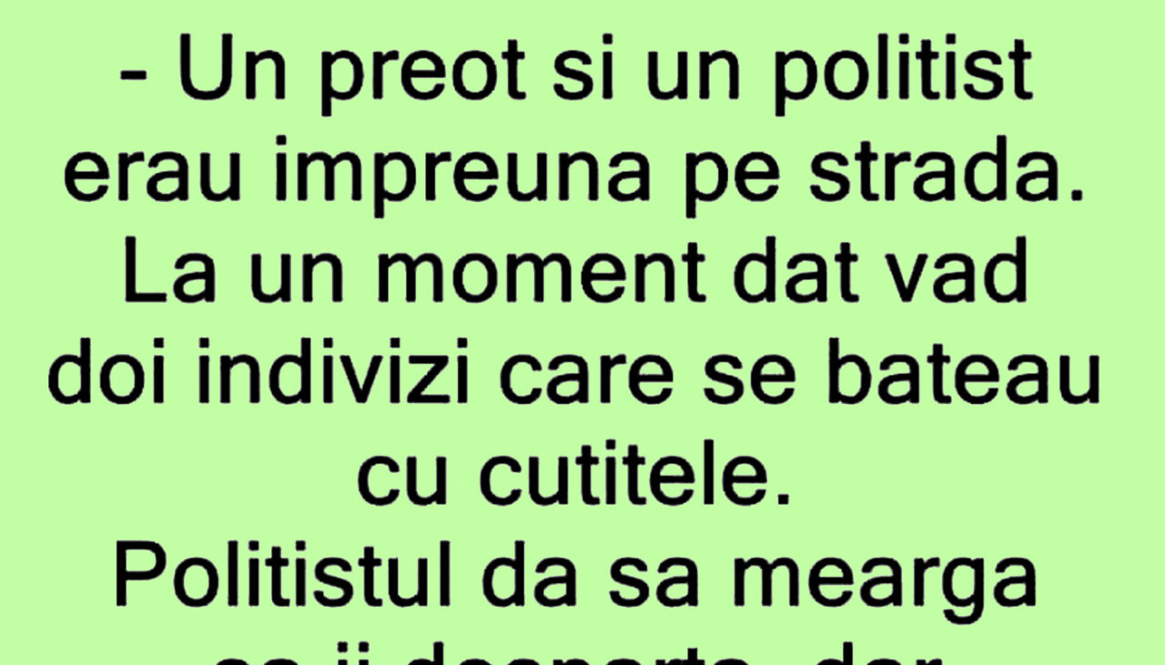 Bancul de joi | Preotul, polițistul și cuțitarii