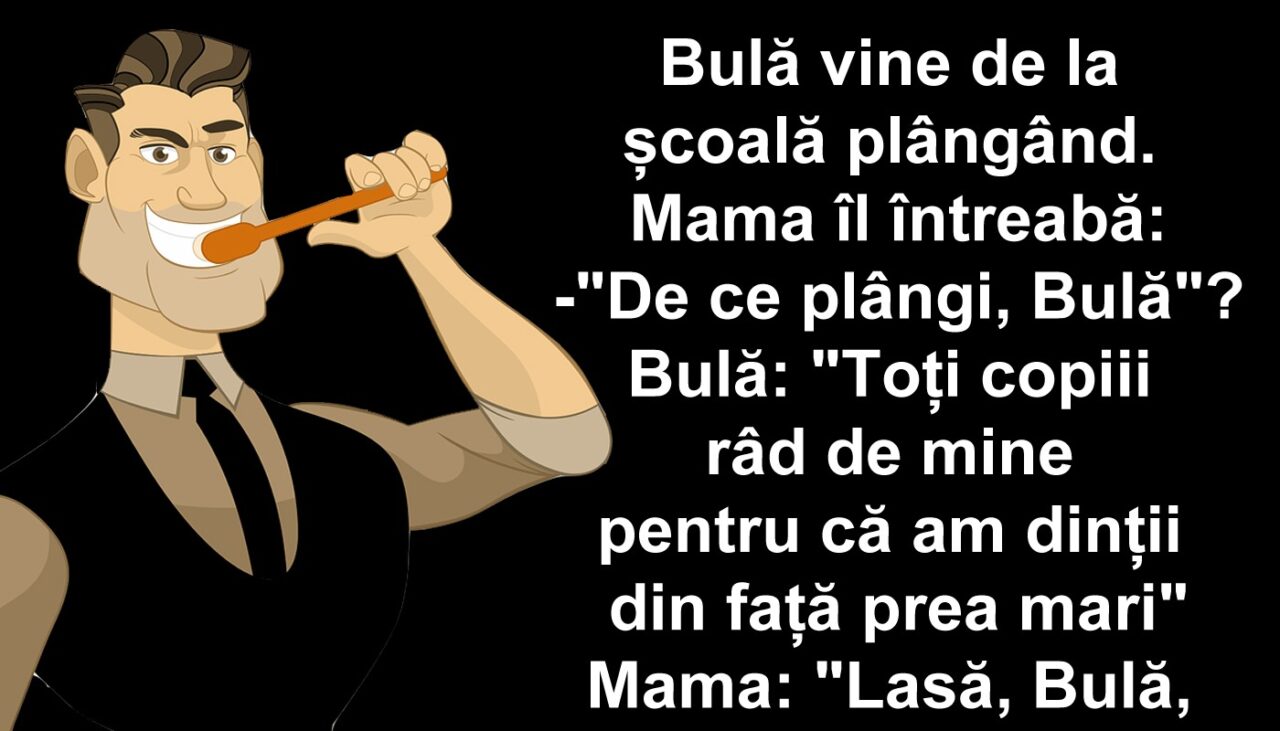 Bancul de luni | Bulă vine de la școală plângând: „Toți copiii râd de mine”