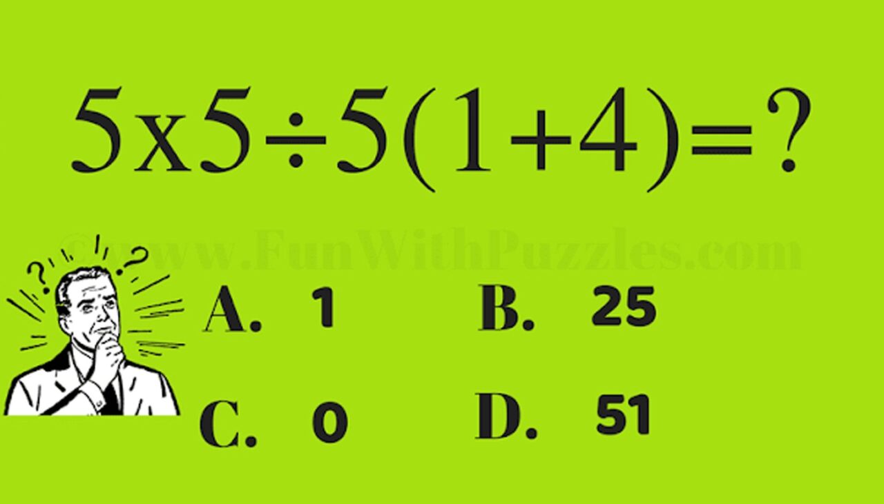 Test de matematică | Calculați 5×5:5(1+4)
