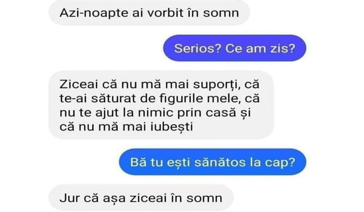 BANCUL nopții | „Ai vorbit în somn, aseară. Ziceai că nu mă mai suporți, că te-ai săturat” – „Serios?”