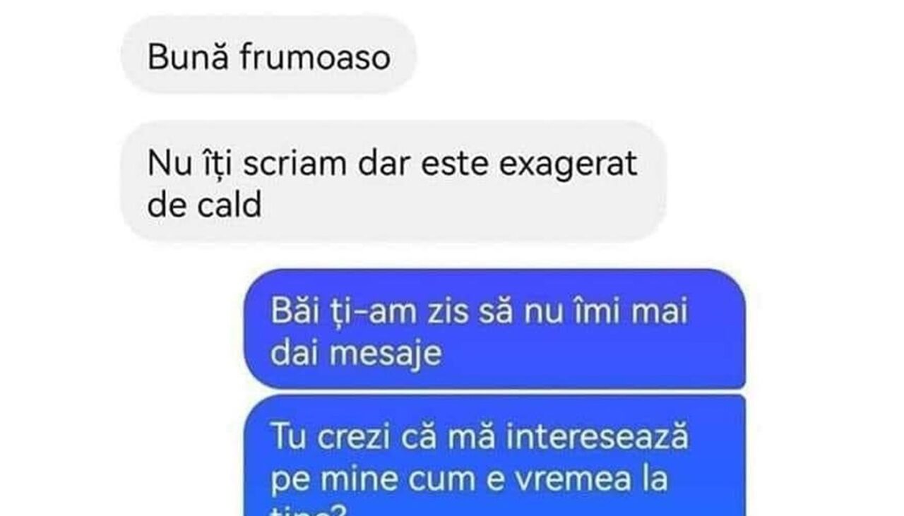 BANCUL de marți | „Nu îți scriam, dar e exagerat de cald”