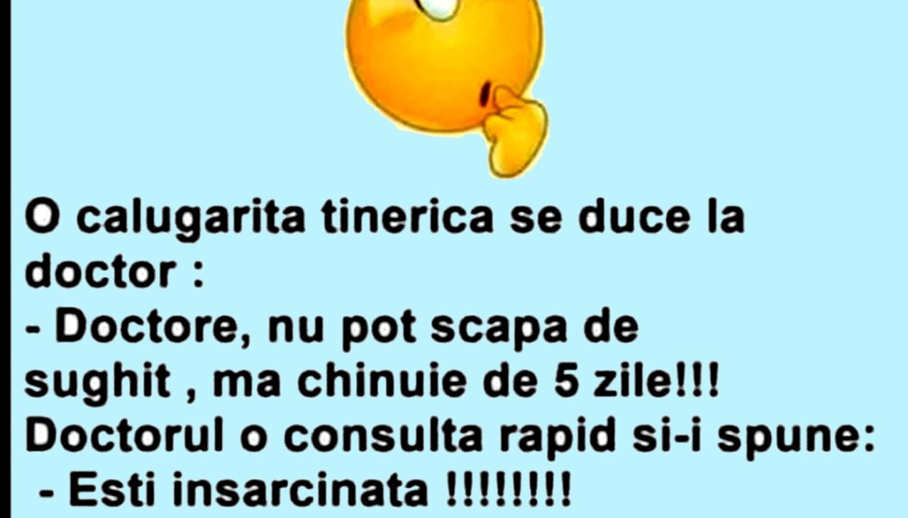 BANCUL ZILEI | O călugăriță tinerică se duce la doctor: „Ești însărcinată!”