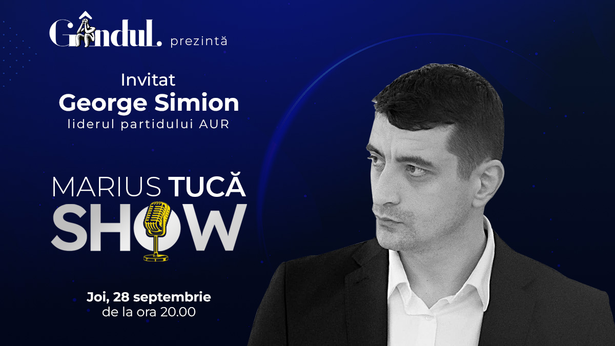 Marius Tucă Show începe joi, 28 septembrie, de la ora 20.00, live pe gandul.ro. Invitat: George Simion