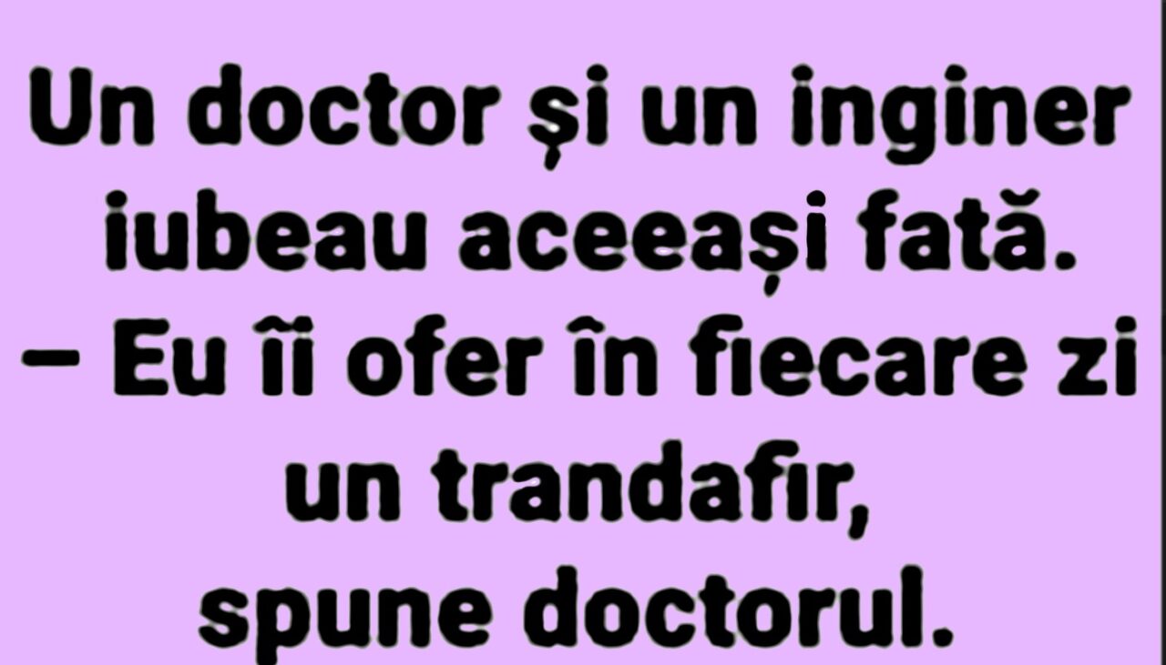 Bancul de duminică | Un doctor și un inginer iubeau aceeași fată