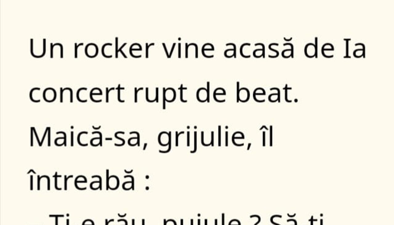 BANCUL ZILEI | Un rocker vine acasă de la concert, rupt de beat