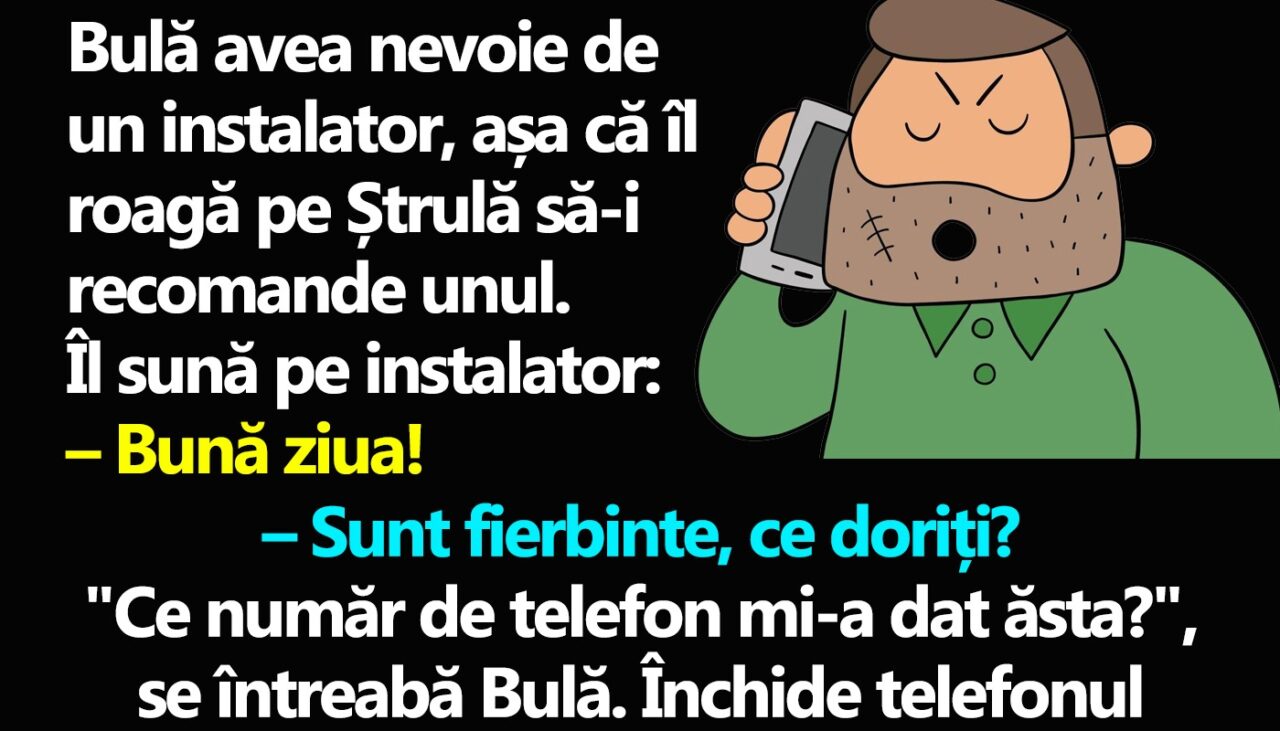 BANC | Bulă și instalatorul „fierbinte”