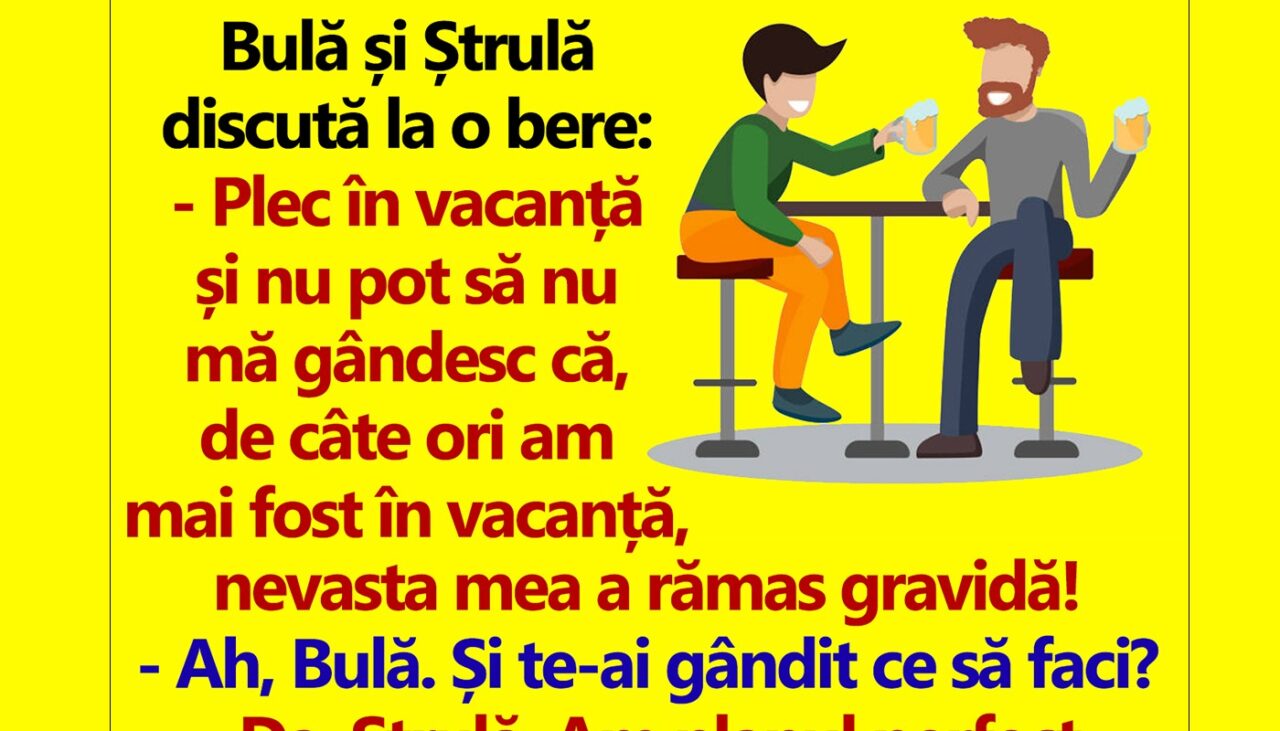 BANC | Dilema lui Bulă: „De câte ori am fost în vacanță, nevasta mea a rămas gravidă!”