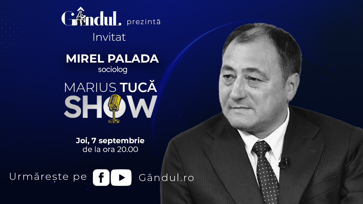 Marius Tucă Show începe joi, 7 septembrie, de la ora 20.00, live pe gandul.ro. Invitat: Mirel Palada