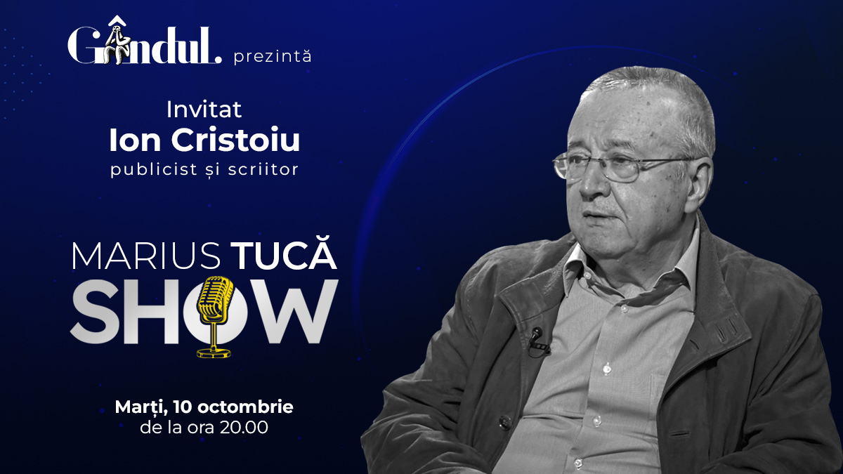 Marius Tucă Show începe marți, 10 octombrie, de la ora 20.00, live pe gandul.ro. Invitat: Ion Cristoiu