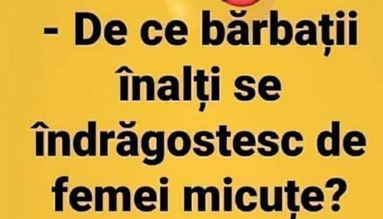 Bancul de miercuri | De ce bărbații înalți se îndrăgostesc de femei micuțe