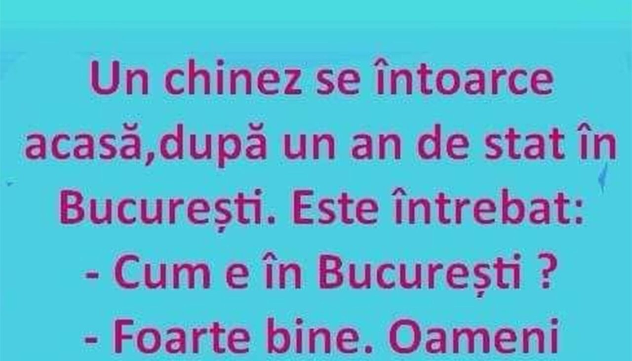 BANCUL ZILEI | Un chinez se întoarce acasă, după un an în București
