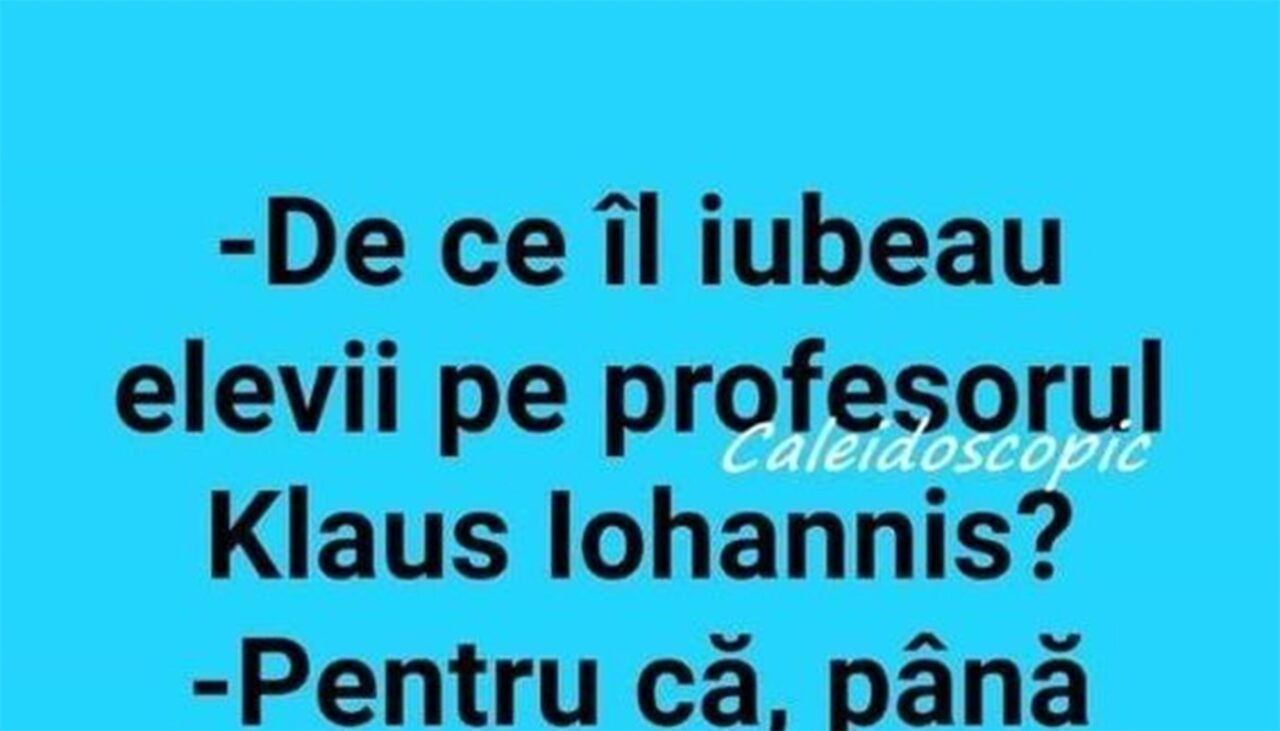 BANCUL ZILEI | De ce îl iubeau elevii pe profesorul Klaus Iohannis?