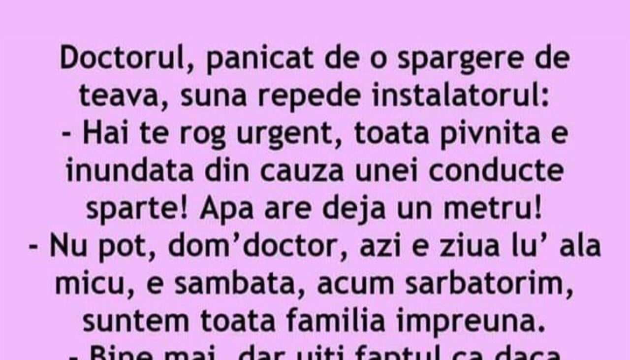 BANCUL ZILEI | Doctorul și instalatorul