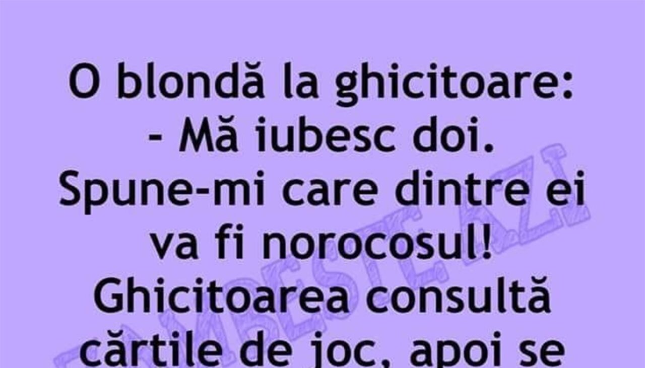 BANCUL ZILEI | O blondă se duce la ghicitoare