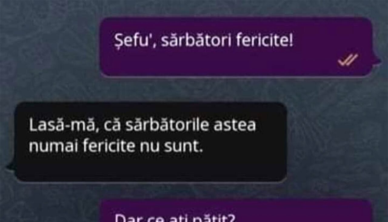 Bancul de vineri | „Lasă-mă, că sărbătorile astea numai fericite nu sunt!”