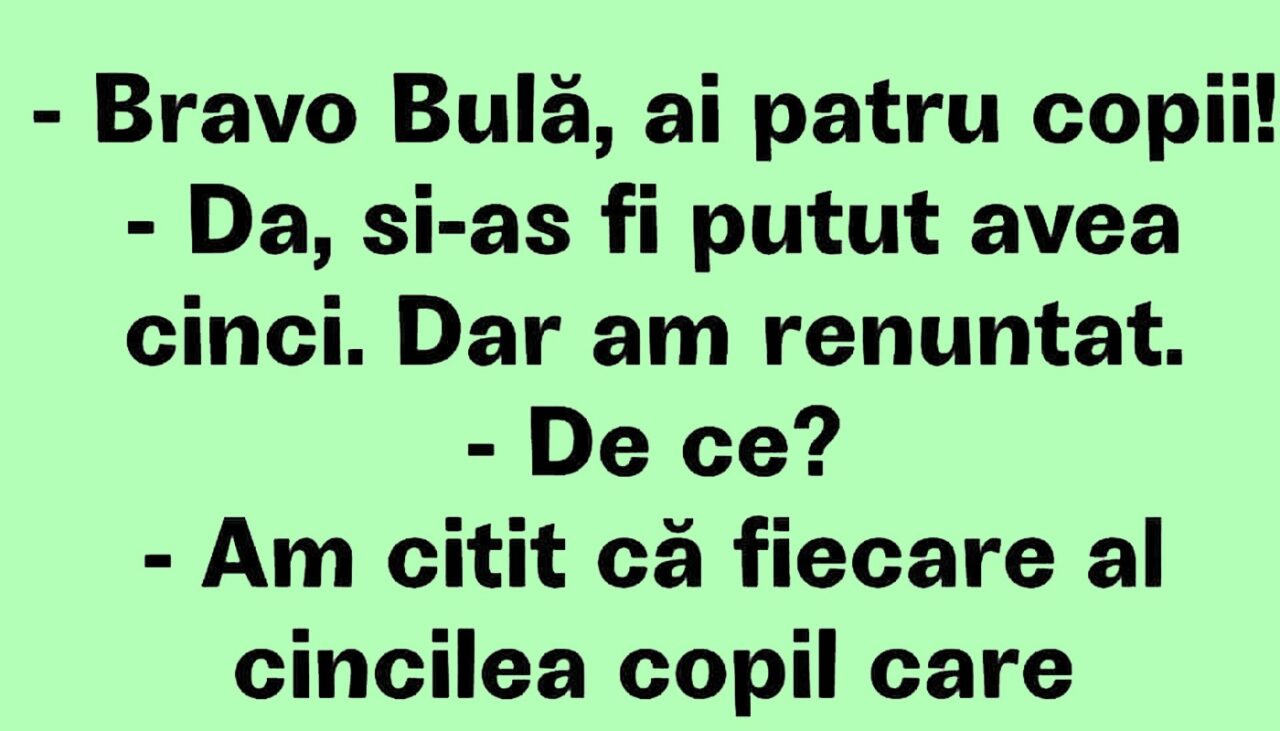 BANC | De ce nu are Bulă 5 copii