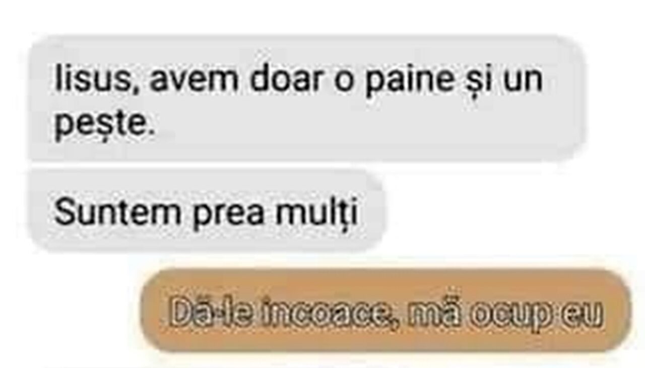 BANCUL de duminică | „Iisus, avem doar o pâine și un pește!”