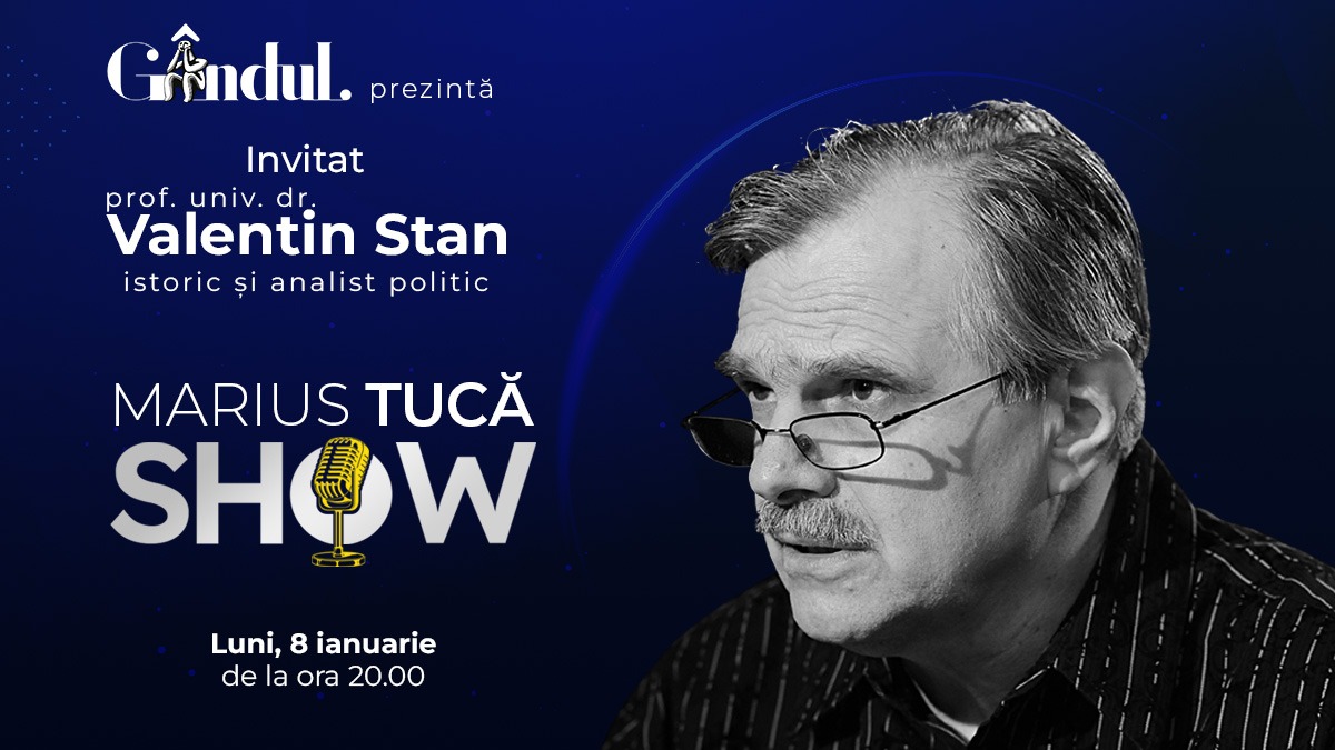 Marius Tucă Show începe luni, 08 ianuarie, de la ora 20.00, live pe gandul.ro. Invitat: prof. univ. dr. Valentin Stan
