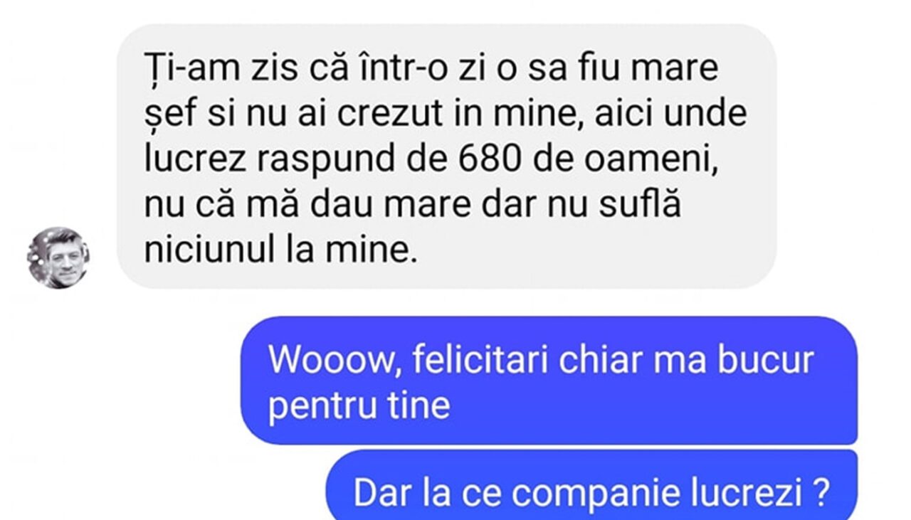 BANCUL ZILEI | „Ți-am zis că într-o zi o să fiu mare șef”