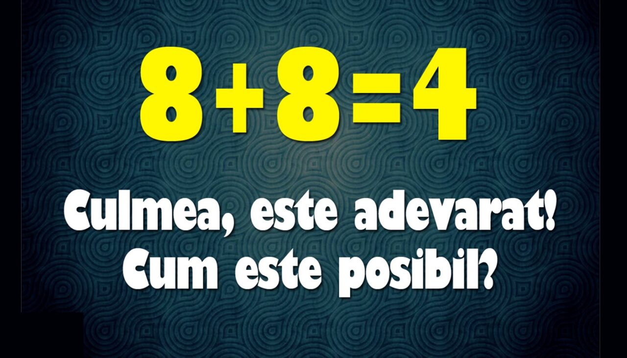 TEST IQ | Demonstrați că 8 + 8 = 4 este adevărat. Care e explicația?