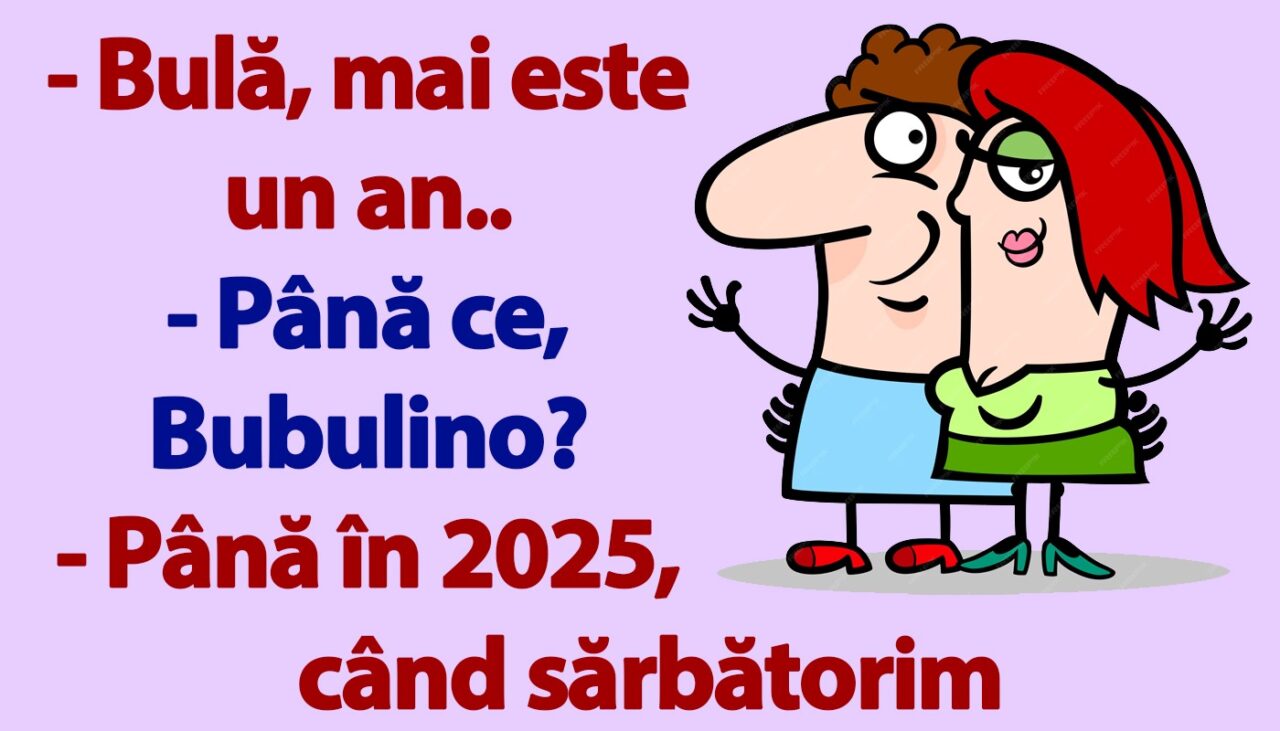 BANC | „Bulă, în 2025 sărbătorim nunta de argint!”