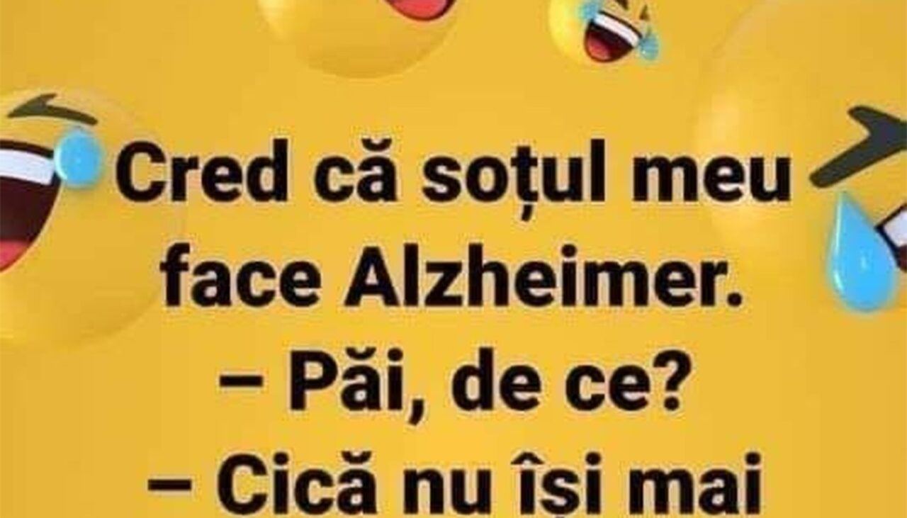 Bancul de joi | „Cred că soțul meu face Alzheimer”