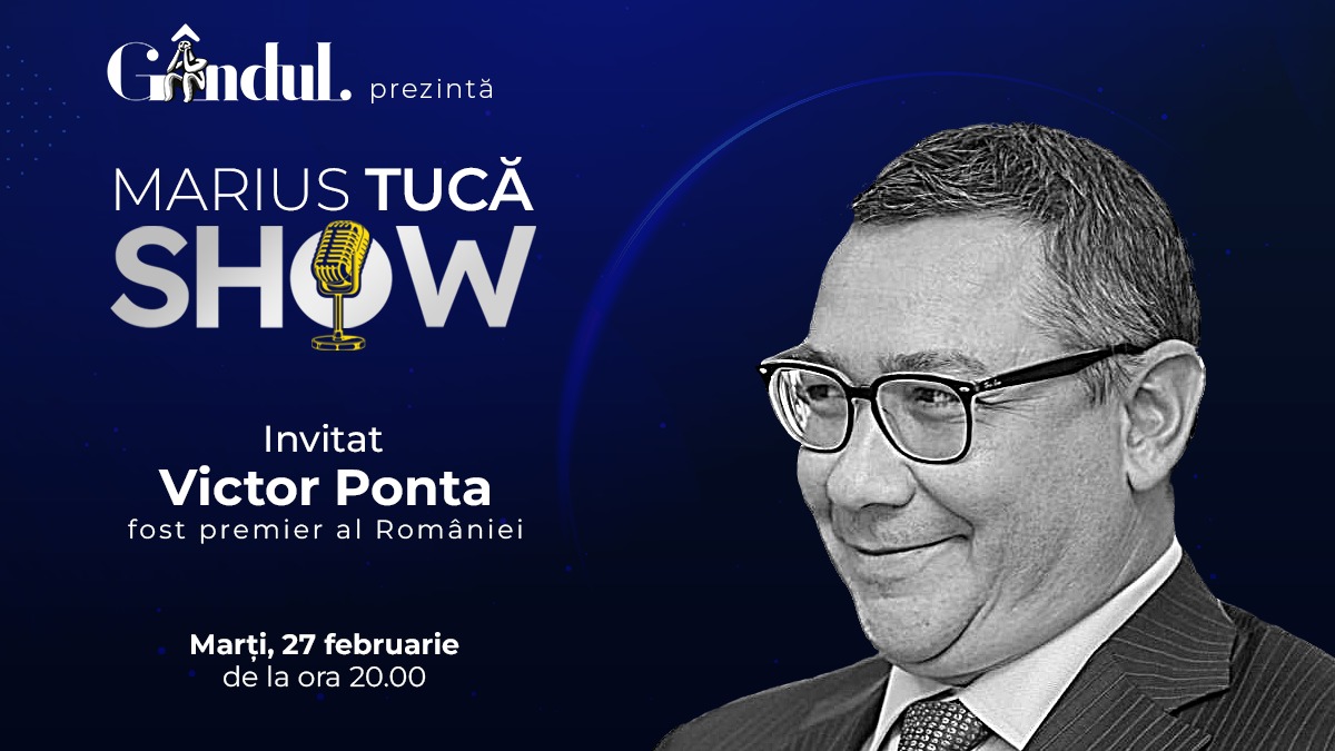 Marius Tucă Show începe marți, 27 februarie, de la ora 20.00, live pe gândul.ro. Invitat: Victor Ponta