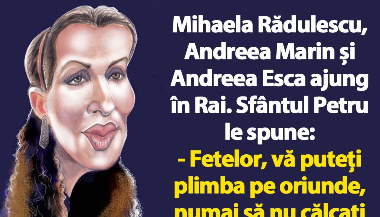 BANCUL ZILEI | În Rai, cu Mihaela Rădulescu, Andreea Marin și Andreea Esca
