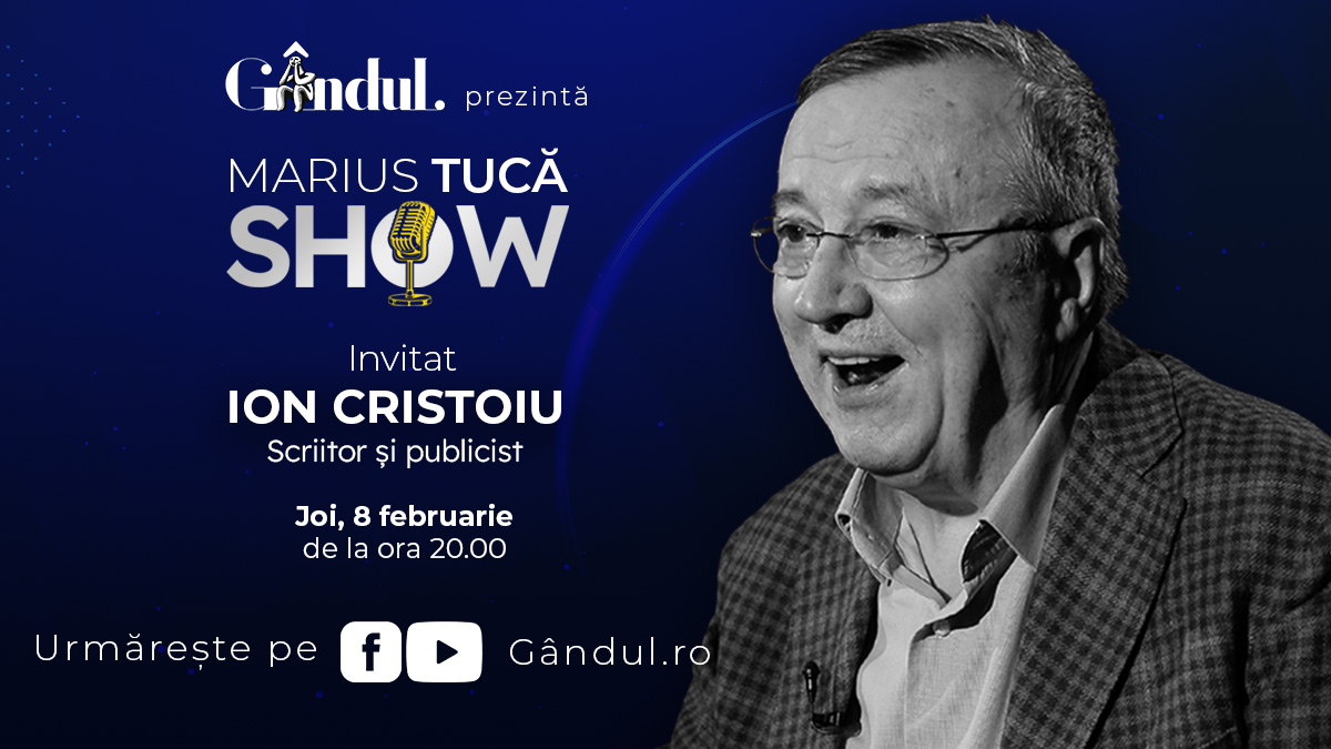 Marius Tucă Show începe joi, 8 februarie, de la ora 20.00, live pe gândul.ro. Invitat: Ion Cristoiu