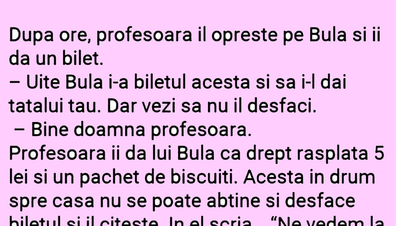 BANC | După ore, profesoara îl oprește pe Bulă și îi dă un bilet