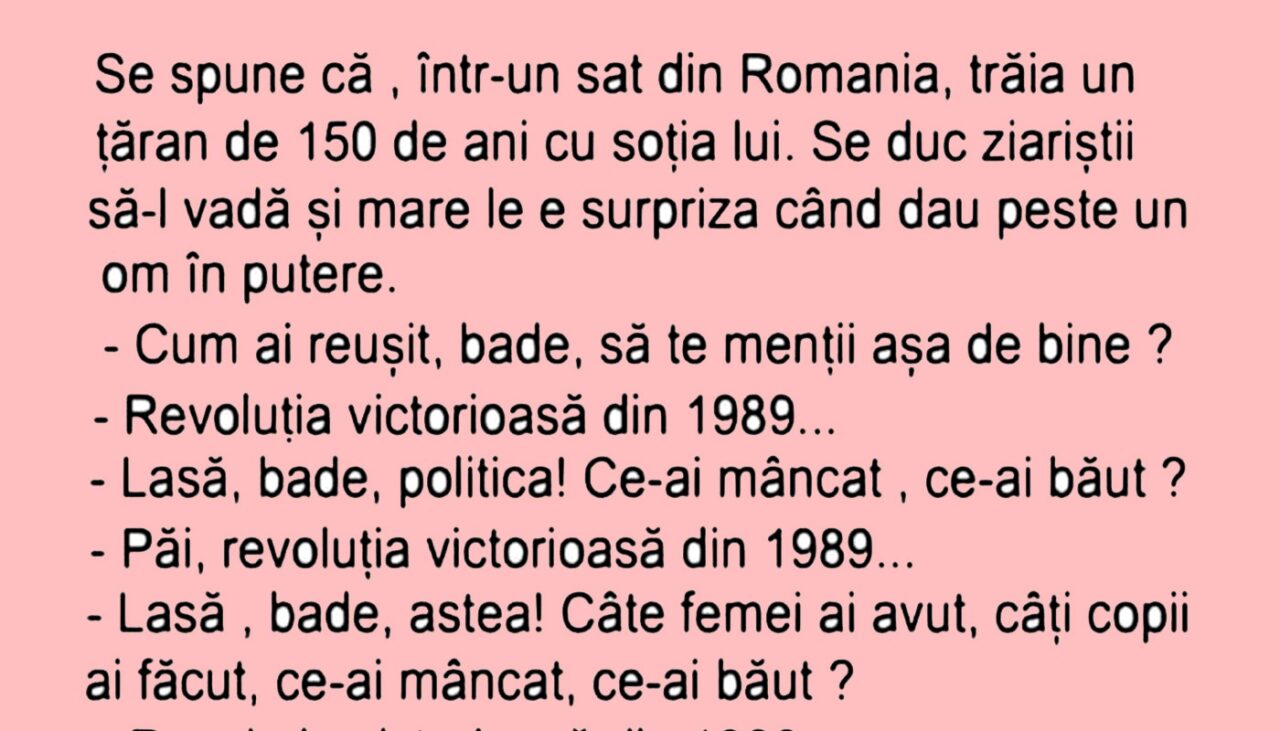 BANCUL ZILEI | Într-un sat din România trăia un țăran de 150 de ani