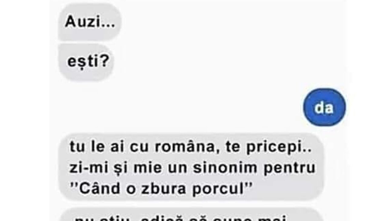 Bancul de miercuri | Sinonim pentru „când o zbura porcul”