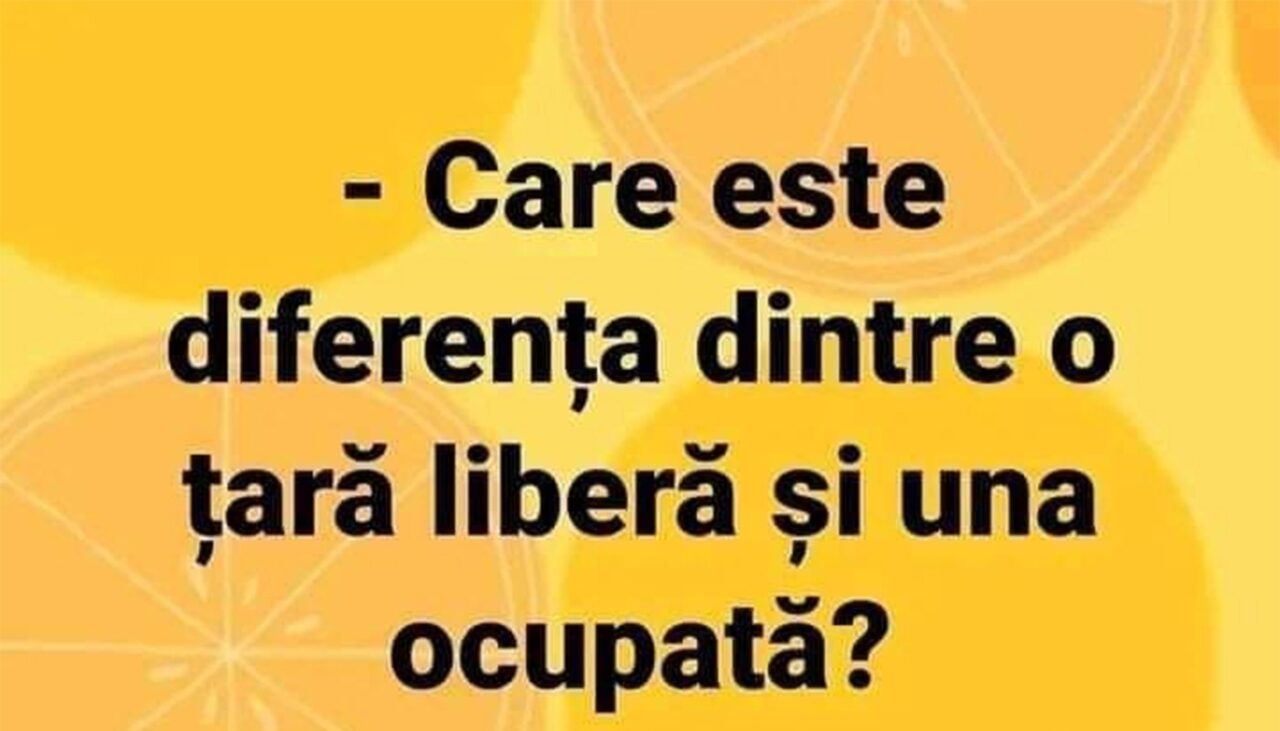 BANCUL ZILEI | Care e diferența dintre o țară liberă și una ocupată?