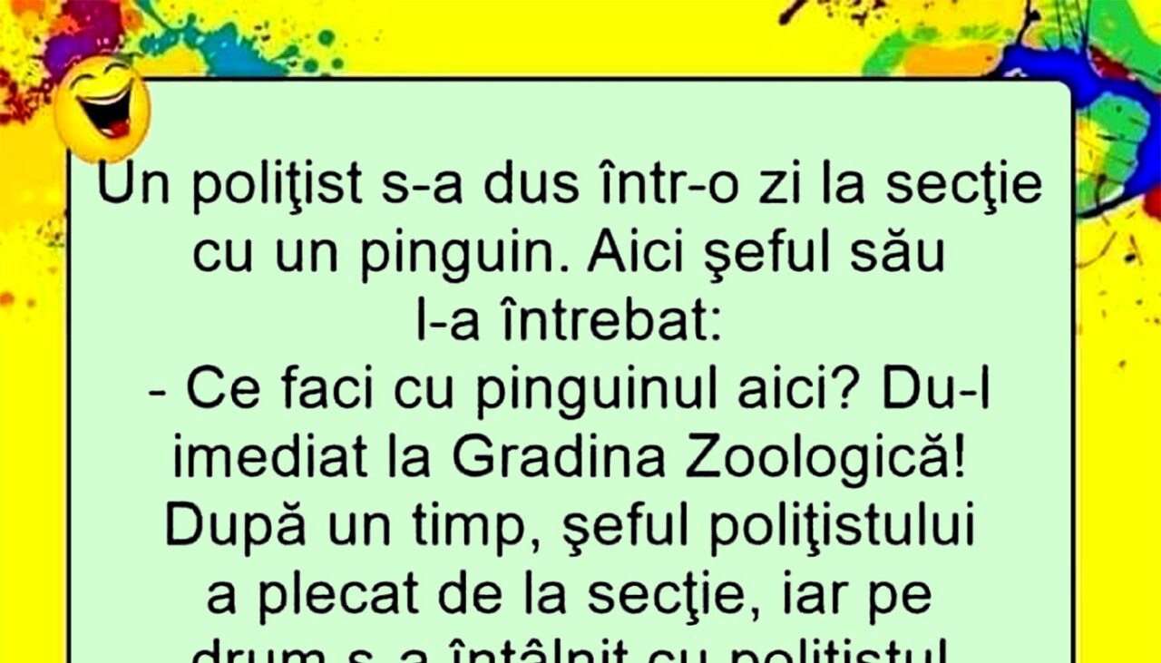 BANCUL de miercuri | Polițistul și pinguinul