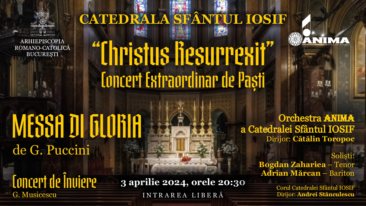 Christus Resurrexit – Concert Extraordinar de Paști, la Catedrala „Sfântul Iosif” din București