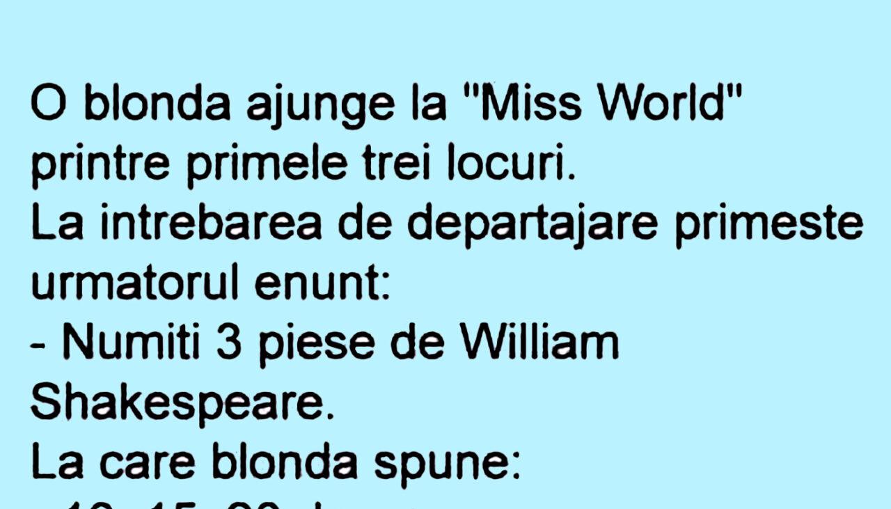 BANCUL ZILEI | O blondă ajunge la Miss World