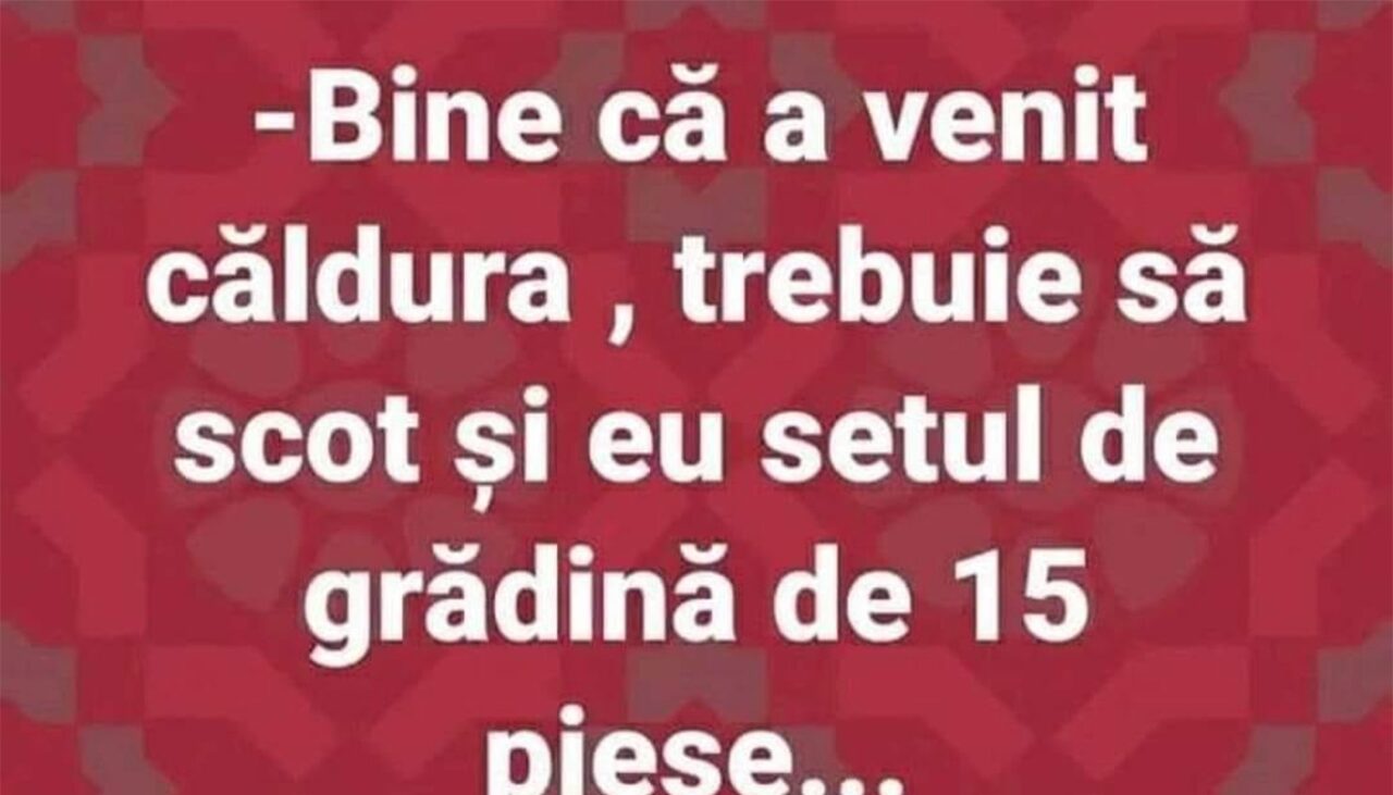 Bancul de joi | „Bine că a venit căldura”