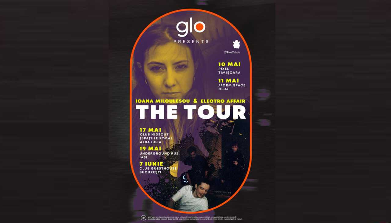 (P) Un nou proiect din scena muzicală. glo™ Presents: The Tour / Ioana Milculescu & Electro Affair