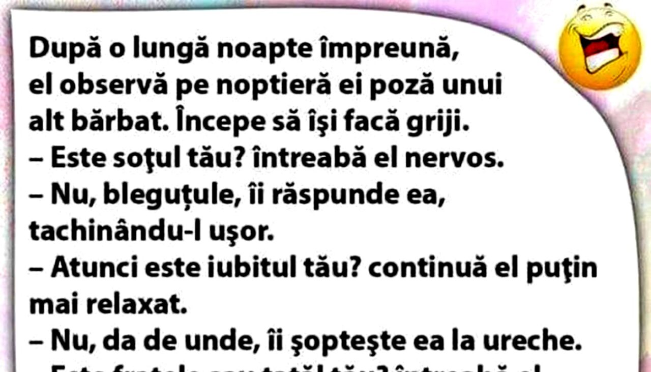 BANCUL de luni | „După o lungă noapte împreună, el observă pe noptiera ei poza unui alt bărbat”