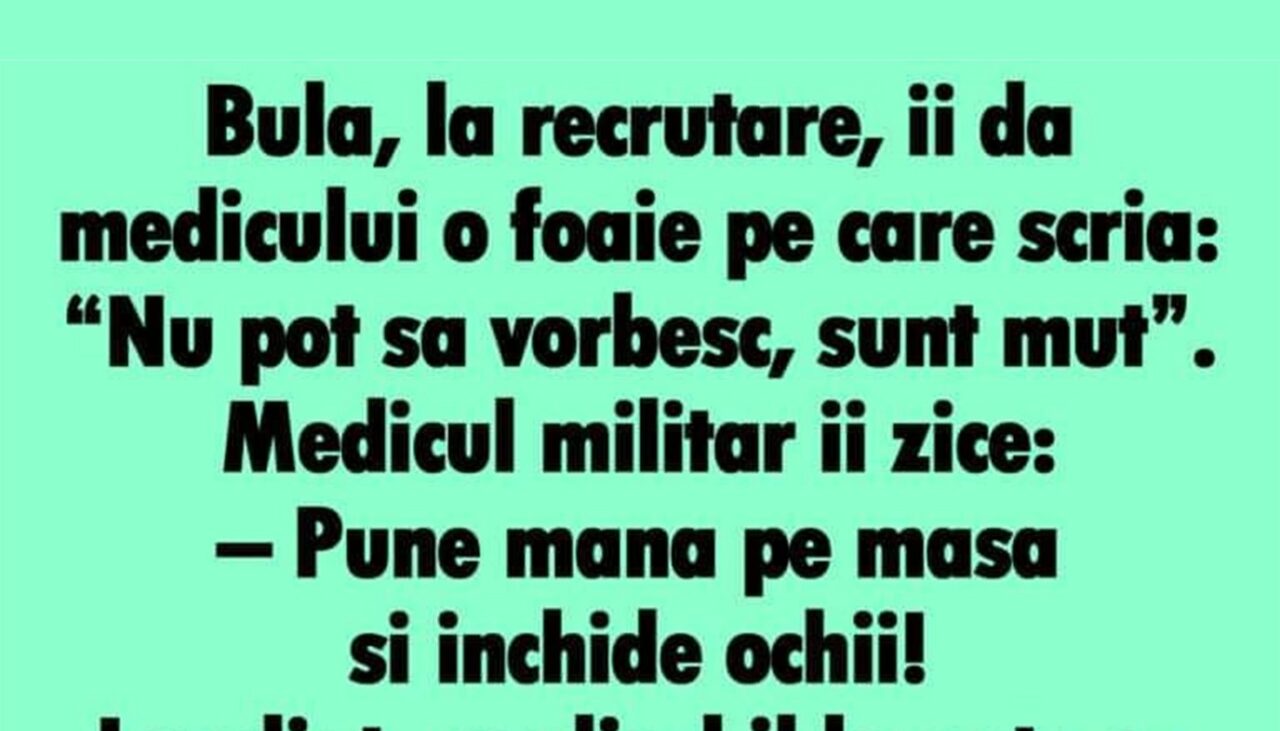 BANC | La recrutare, Bulă îi dă medicului o foaie pe care scria