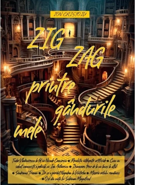 ”Zig-Zag printre gândurile mele”, ultima carte a lui Ion Cristoiu, un amestec unic de jurnal, proză și eseu