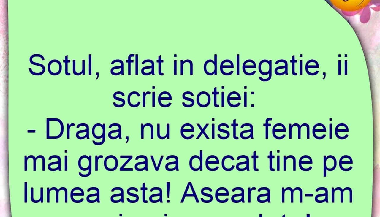 BANCUL ZILEI | Soțul, aflat în delegație, îi scrie soției