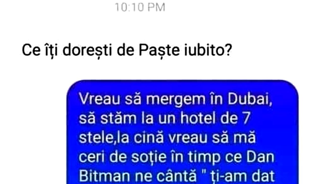 BANCUL ZILEI | Dorința de Paște, Dubaiul și Dan Bittman