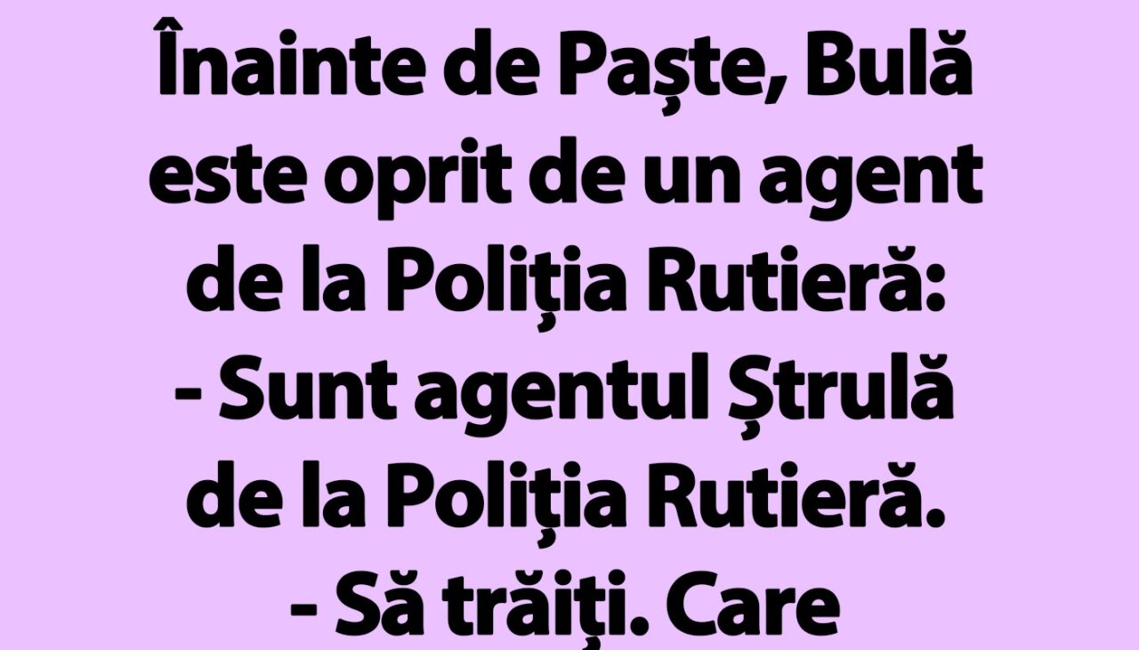 BANC | Bulă e oprit de polițiștii de la Rutieră în Sâmbătă Mare