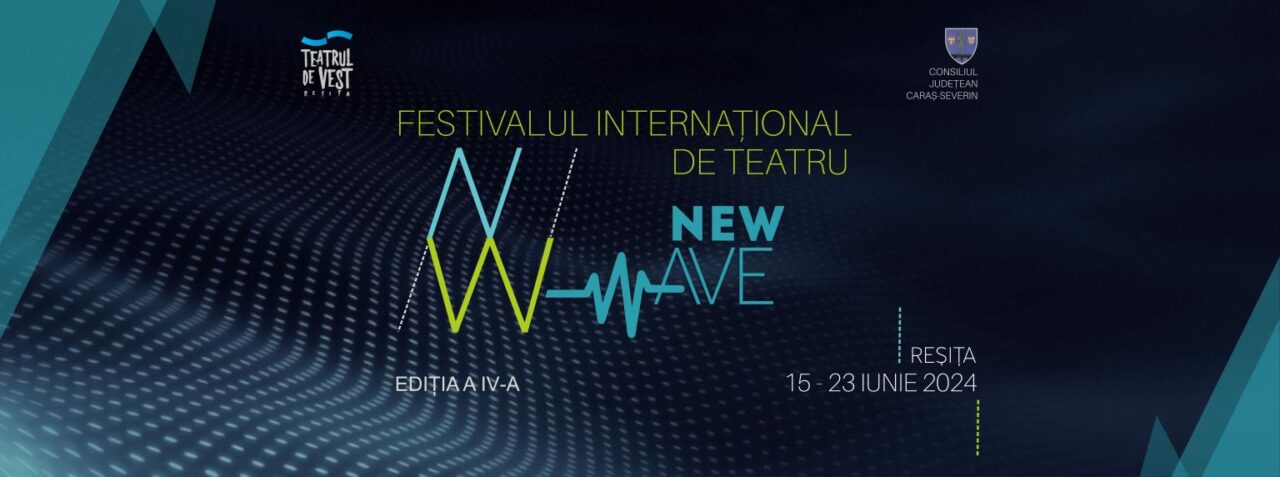Festivalul Internațional „New Wave”. Reșița, însuflețită de ARTA TEATRULUI, promite emoții și magie pe scenă