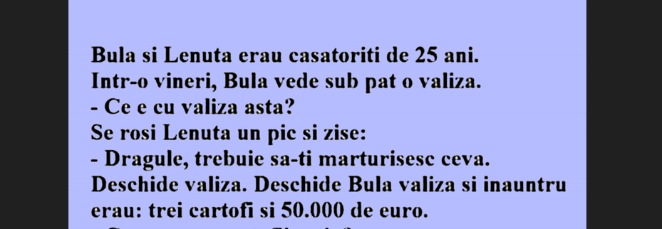 BANC | „Bulă și Lenuța erau căsătoriți de 25 de ani”